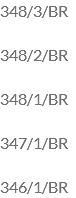 348/3/BR 348/2/BR 348/1/BR 347/1/BR 346/1/BR