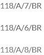 118/A/7/BR 118/A/6/BR 118/A/8/BR