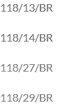 118/13/BR 118/14/BR 118/27/BR 118/29/BR