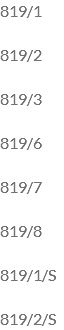 819/1 819/2 819/3 819/6 819/7 819/8 819/1/S 819/2/S