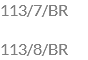 113/7/BR 113/8/BR